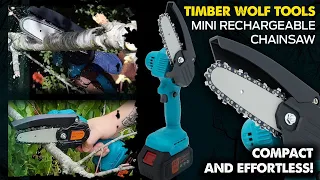 CH Kadels THE Timber Wolf Tools Mini Rechargeable Chainsaw is a Mini Life Saver
