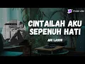Lagu Ari Lasso - Cintailah Aku Sepenuh Hati (Studio Lirik)