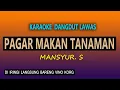Download Lagu PAGAR MAKAN TANAMAN KARAOKE  - MANSYUR S