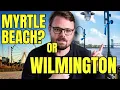 Moving to Wilmington or Myrtle Beach Watch This First