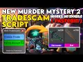 MM2 Trade-Scam Script Pastebin 2026 Freeze Trade Force Accept OP Keyless