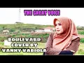BOULEVARD, DAN BYRD || COVER BY VANNY VABIOLA || THE BEST VOICE