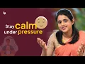 The Secret to Handling High-Pressure Situations