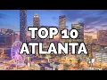 WHAT TO DO IN ATLANTA THE 10 BEST PLACES