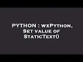 PYTHON wxPython Set value of StaticText