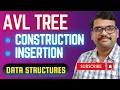 AVL TREE CONSTRUCTION ELEMENT INSERTION - DATA STRUCTURES