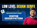 Visitor Design Pattern Explained Behavioral Pattern in Low Level Design