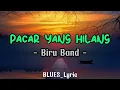 Lagu Pacar Yang Hilang - Biru Band [ Lirik Lagu ]