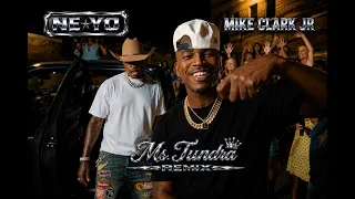 Ne-Yo ft. Mike Clark Jr. - Ms. Tundra Remix