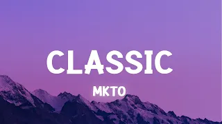 MKTO Classic Lyrics 