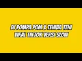 Download Lagu DJ POMPA POM X TEHIBA TEHI VIRAL TIKTOK VERSI SLOW