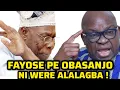 Lagu E WA GBO ASHIRI ORO BURUKU TI FAYOSE SO SI OLOYE OLUSEGUN OBASANJO. TAA LO JEBI ?