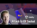 Unity VR XR Interaction Toolkit - XR Socket Interactor