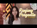 Download Lagu Bunga Ehan - Ranjang Pengantin
