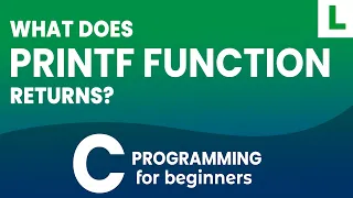 Understanding the Return Value of printf Function in C Programming Language