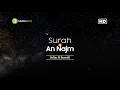 Tadabbur Surah An Najm سورة النجم - Salim Al Ruwaili [ Full HD ]