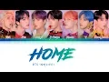Lagu BTS - HOME (방탄소년단 - HOME) [Color Coded Lyrics/Han/Rom/Eng/가사]