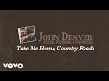 Download Lagu John Denver - Take Me Home, Country Roads