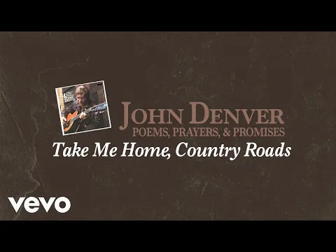 Download MP3 John Denver - Take Me Home, Country Roads (Official Audio)