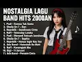 Lagu Lagu Band 2000an Populer – Nostalgia Masa Sekolah - Lagu Band Hits Indonesia - PADI SHEILA ON 7 GIGI