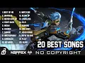 Lagu Best 20 NEFFEX Songs for Gaming Music No Copyright