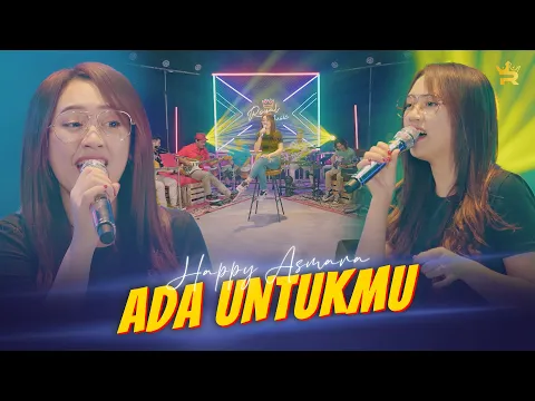 Download MP3 HAPPY ASMARA - Ada Untukmu ( Official Live Music )