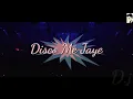 Kisi Disco Mein Jaaye New D.j Mix - Video Song