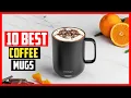 Top 10 Best Coffee Mugs in 2025