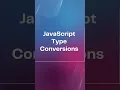 JavaScript Type Conversions Implicit Explicit Conversion