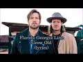 Florida Georgia Line - Grow Old (lyrics)