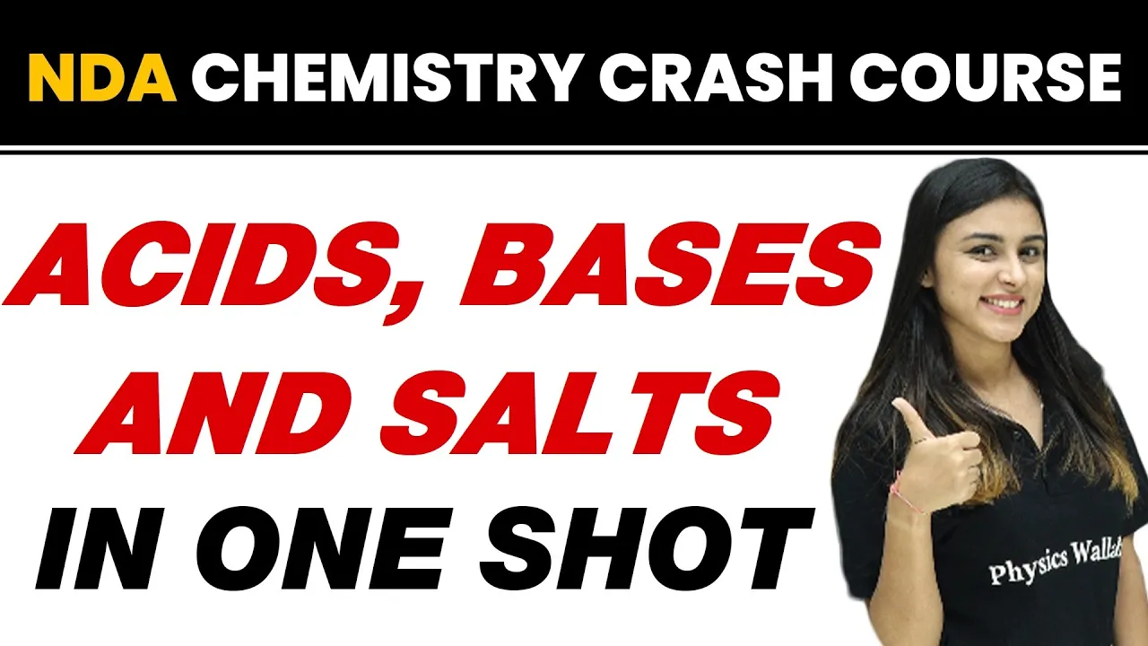 ACIDS, BASES AND SALTS in One Shot || NDA Chemistry Crash Course
