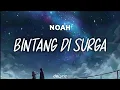 Download Lagu Bintang Di Surga - Noah | Indonesia