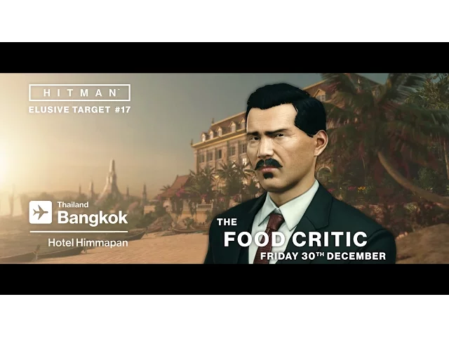 HITMAN - Elusive Target 17: The Food Critic