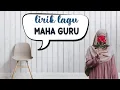 Download Lagu LIRIK LAGU MAHA GURU