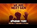 Oskido \u0026 Yallunder - Ntwana yami (feat. X-wise) | Official Audio