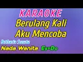 Download Lagu Hati Yang Luka-Berulang Kali Aku Mencoba-Karaoke-Nada Wanita