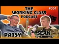 Download Lagu The Working Class Podcast #034  - The Hoods, The Mad and The Funny with Patsy \u0026 Sean EyeBrows