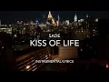 Download Lagu Kiss Of Life - Sade (Instrumental/Lyrics)