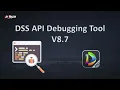 DSS 8 7 - API Debugging Tool