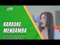 Download Lagu KARAOKE MENDAMBA - VERSI DANGDUT NYEL || IJJOO PRODUCTION