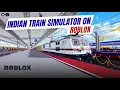 NEW Indian Train Simulator on Roblox | IRSim Pre-Alpha Public Run (First Look)
