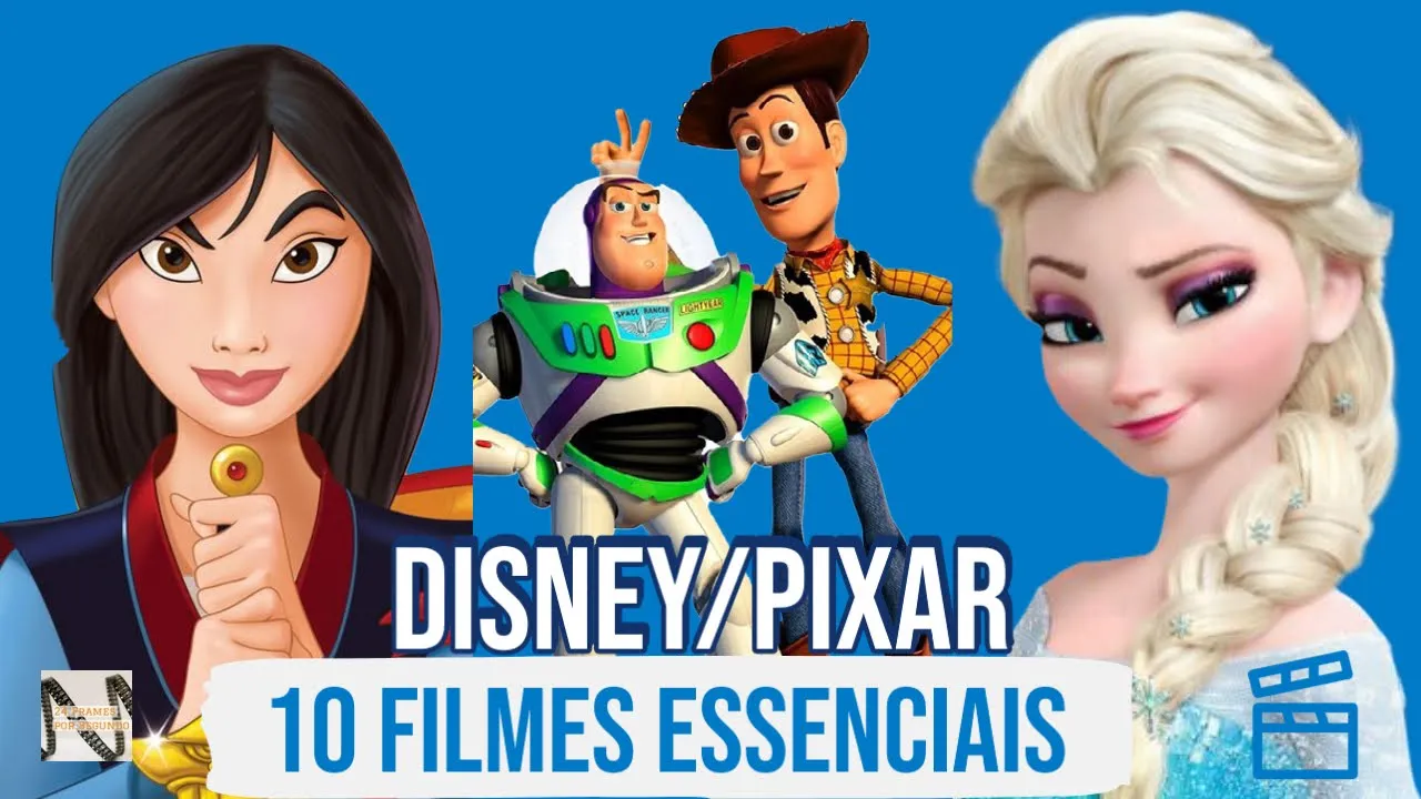 Disney / Pixar - 10 Filmes Essenciais - Lista - As melhores animações da Disney