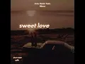 Download Lagu Sweet Love (Breakbeat)