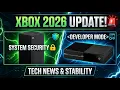 Xbox One Xbox Series Update System Security Developer Features Tech News 2026 Guide