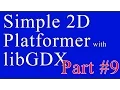 Creating A Simple 2D Platformer Game with libGDX - Part 9