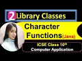 Library Classes Wrapper Class Character Functions ICSE Class 10th Lecture 2