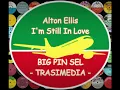 Alton Ellis - I'm Still In Love
