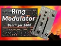 Ring Modulator of Behringer 2600 EXPLAINED also works on ARP 2600 and 2600 Clones