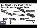 So What s the Deal With AR Part in Washington State Now