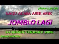 Download Lagu BDP MIX - 💃💃 JOMBLO LAGI REMIX 🍁 LAGU ACARA TERBARU ASIK ASIK//DJ TETHY 2022